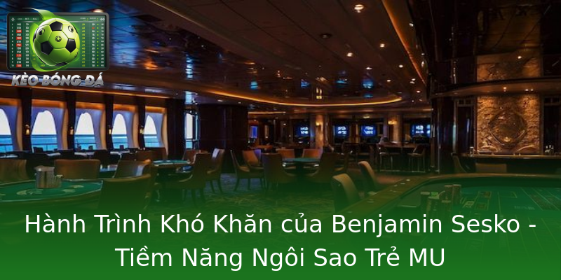 Hành Trình Khó Khăn của Benjamin Sesko - Tiềm Năng Ngôi Sao Trẻ MU Hành Trình Khó Khăn của Benjamin Sesko - Tiềm Năng Ngôi Sao Trẻ MU