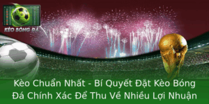 Kèo Chuẩn Nhất - Bí Quyết Đặt Kèo Bóng Đá Chính Xác 2025 6 Keo Chuan Nhat Bi Quyet At Keo Bong A Chinh Xac E Thu Ve Nhieu Loi Nhuan