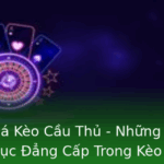Kèo Cầu Thủ 2025 - Chinh Phục Đẳng Cấp Cá Cược Bóng Đá 2 Kham Pha Keo Cau Thu Nhung Bi Quyet Chinh Phuc Ang Cap Trong Keo Bong A Inh Cao