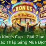 Khám Phá King's Cup - Các Giải Giao Hữu Quốc Tế Đỉnh Cao Thắp Sáng Mùa Dịch Bóng Đá 2 Kham Pha Kings Cup Giai Giao Huu Quoc Te Inh Cao Thap Sang Mua Dich Bong A