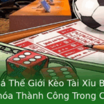 Kèo Tài Xỉu Bóng Đá 2025 - Chiến Lược Cá Cược Thắng Lớn 2 Kham Pha The Gioi Keo Tai Xiu Bong A Chia Khoa Thanh Cong Trong Ca Cuoc