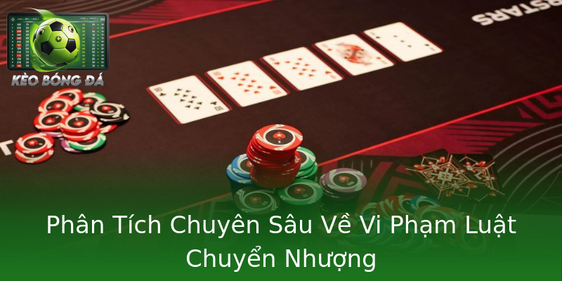 Phân Tích Chuyên Sâu Về Vi Phạm Luật Chuyển Nhượng Phân Tích Chuyên Sâu Về Vi Phạm Luật Chuyển Nhượng
