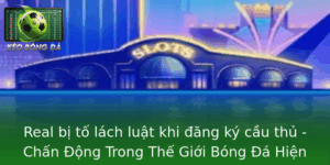 Real bị tố lách luật khi đăng ký cầu thủ - Chấn Động Trong Thế Giới Bóng Đá Hiện Đại 1 Real Bi To Lach Luat Khi Ang Ky Cau Thu Chan Ong Trong The Gioi Bong A Hien Ai