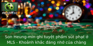 Son Heung-min ghi tuyệt phẩm sút phạt ở MLS - Khoảnh khắc đáng nhớ của chàng trai Hàn Quốc trong hành trình chinh phục sân cỏ mới 7 Son Heung Min Ghi Tuyet Pham Sut Phat O Mls Khoanh Khac Ang Nho Cua Chang Trai Han Quoc Trong Hanh T