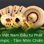 Thể Thao Việt Nam Đầu tư Phát Triển Các Môn Olympic - Tầm Nhìn Chiến Lược Và Thực Hiện Đổi Mới Đầy Bàn Bòn 2 The Thao Viet Nam Au Tu Phat Trien Cac Mon Olympic Tam Nhin Chien Luoc Va Thuc Hien Oi Moi Ay Ban Bo