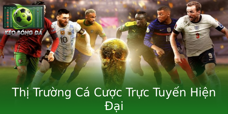 Thị Trường Cá Cược Trực Tuyến Hiện Đại Thị Trường Cá Cược Trực Tuyến Hiện Đại
