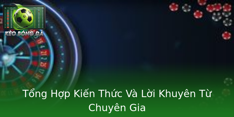 Tổng Hợp Kiến Thức Và Lời Khuyên Từ Chuyên Gia Tổng Hợp Kiến Thức Và Lời Khuyên Từ Chuyên Gia