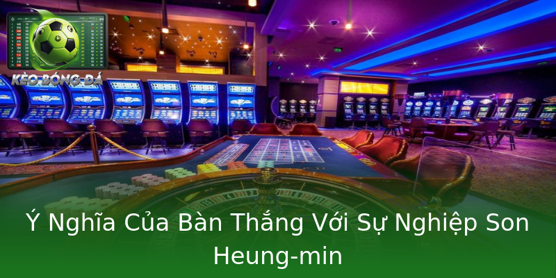 Ý Nghĩa Của Bàn Thắng Với Sự Nghiệp Son Heung-min Ý Nghĩa Của Bàn Thắng Với Sự Nghiệp Son Heung-min