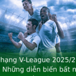 Bảng xếp hạng V-League 2025/26 - Vòng 4 mới nhất Những diễn biến bất ngờ và dự đoán đầy hứa hẹn 2 Bang Xep Hang V League 202526 Vong 4 Moi Nhat Nhung Dien Bien Bat Ngo Va Du Oan Ay Hua Hen