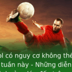 Liverpool có nguy cơ không thể thi đấu vào cuối tuần này - Những diễn biến bất ngờ ảnh hưởng lớn đến trận cầu đinh 2 Liverpool Co Nguy Co Khong The Thi Au Vao Cuoi Tuan Nay Nhung Dien Bien Bat Ngo Anh Huong Lon En Tra 1