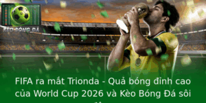 FIFA ra mắt Trionda - Quả bóng đỉnh cao của World Cup 2026 và Kèo Bóng Đá sôi động 9 Fifa Ra Mat Trionda Qua Bong Inh Cao Cua World Cup 2026 Va Keo Bong A Soi Ong