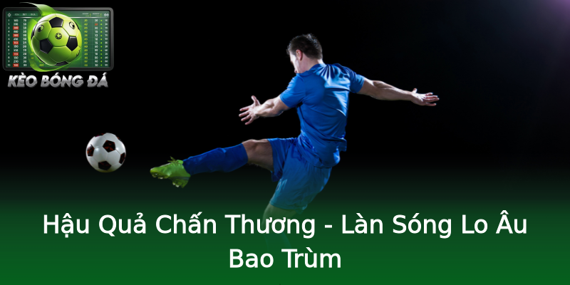 Hậu Quả Chấn Thương - Làn Sóng Lo Âu Bao Trùm Hậu Quả Chấn Thương - Làn Sóng Lo Âu Bao Trùm