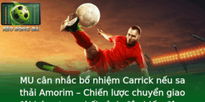 MU cân nhắc bổ nhiệm Carrick nếu sa thải Amorim – Chiến lược chuyển giao đội bóng trong bối cảnh đầy biến động 6 Mu Can Nhac Bo Nhiem Carrick Neu Sa Thai Amorim Chien Luoc Chuyen Giao Oi Bong Trong Boi Canh Ay Bie